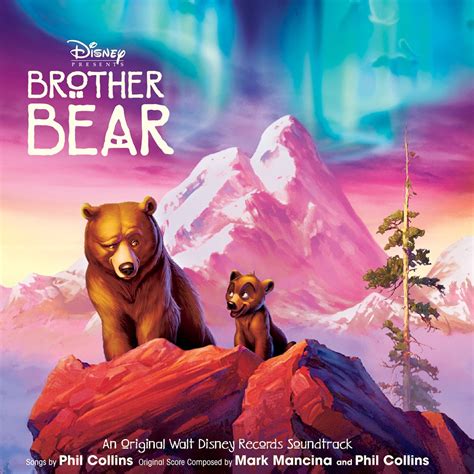 Brother Bear (Soundtrack) Lyrics and Tracklist .